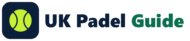 UK Padel Guide